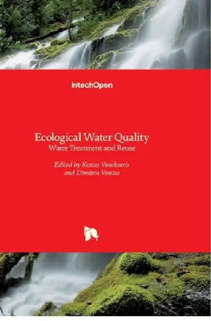 Ecological Water Quality: Water Treatment and Reuse by Voudouris