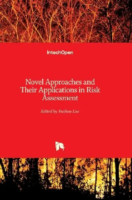 Novel Approaches and Their Applications in Risk Assessment by Yuzhou Luo