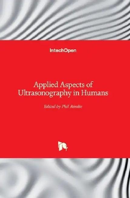 Applied Aspects of Ultrasonography in Humans by Philip Ainslie