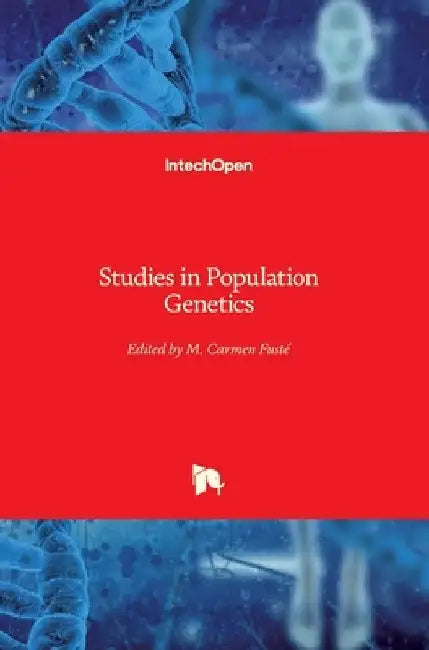 Studies in Population Genetics by M. Carmen Fusté