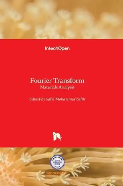 Fourier Transform: Materials Analysis by Salih Salih