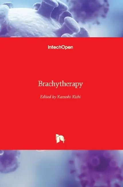 Brachytherapy by Kazushi Kishi