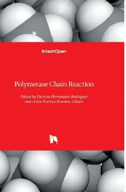Polymerase Chain Reaction by Patricia Hernandez-Rodriguez