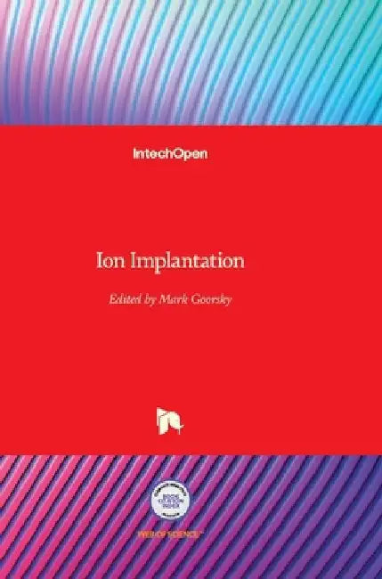Ion Implantation by Mark Goorsky