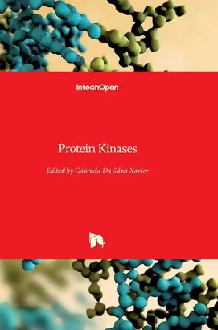 Protein Kinases by Gabriela Da Silva Xavier