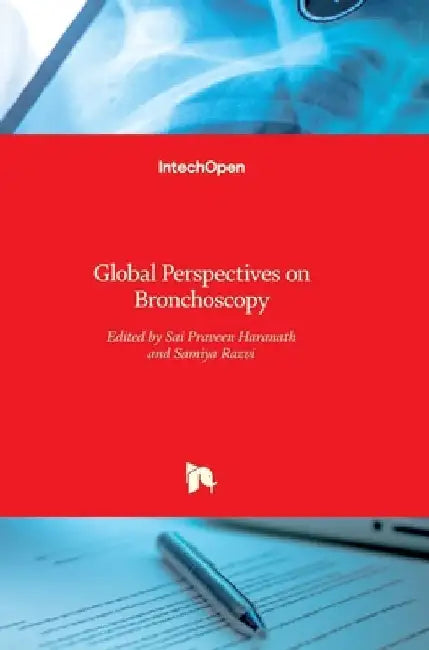Global Perspectives on Bronchoscopy by Sai P. Haranath