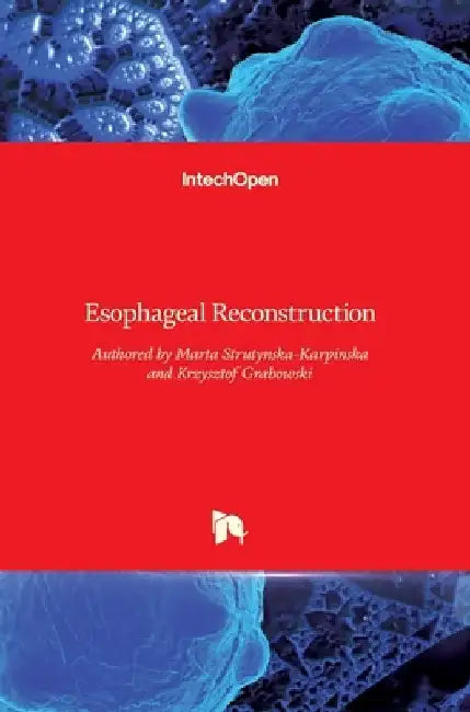 Esophageal Reconstruction by Marta Strutyńska-Karpińska