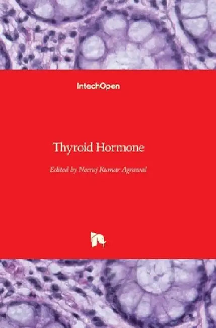 Thyroid Hormone by N. K. Agrawal