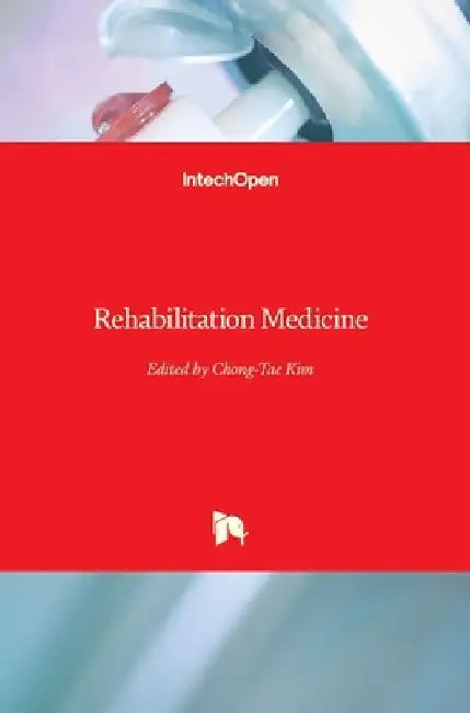 Rehabilitation Medicine by Chong Tae Kim