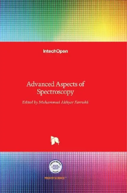 Advanced Aspects of Spectroscopy by Muhammad Akhyar Farrukh