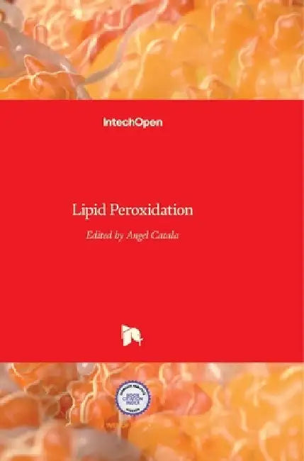 Lipid Peroxidation by Angel Catala
