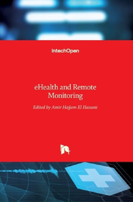 eHealth and Remote Monitoring by Amir Hajjam El Hassani
