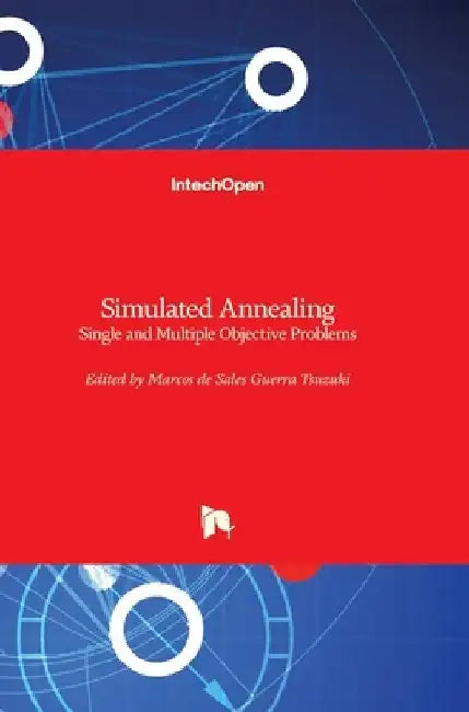 Simulated Annealing: Single and Multiple Objective Problems by Marcos Sales Guerra Tsuzuki