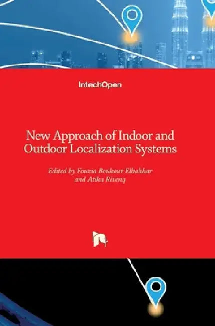 New Approach of Indoor and Outdoor Localization Systems by Fouzia Elbahhar