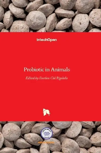 Probiotic in Animals by Everlon Rigobelo
