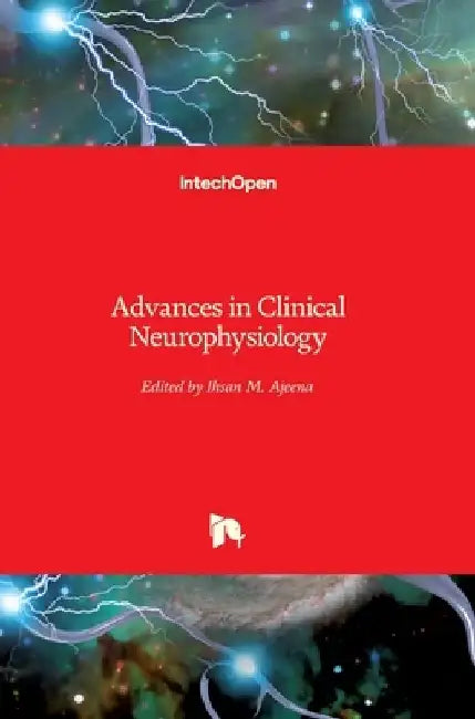 Advances in Clinical Neurophysiology by Ihsan Ajeena