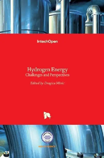 Hydrogen Energy: Challenges and Perspectives by Dragica Minic