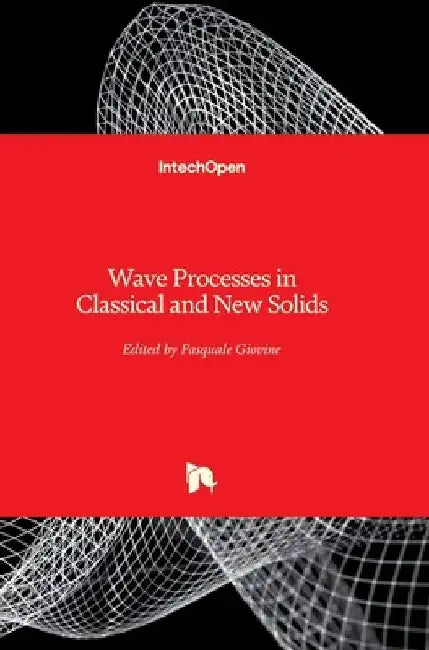 Wave Processes in Classical and New Solids by Pasquale Giovine