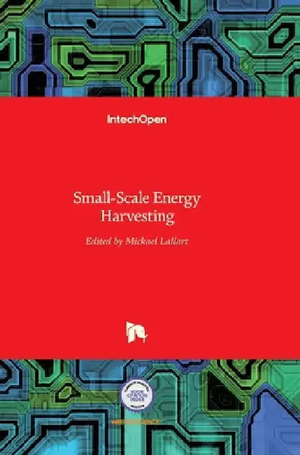 Small-Scale Energy Harvesting by Mickaël Lallart
