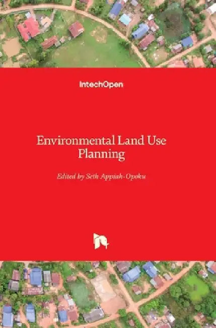 Environmental Land Use Planning by Seth Appiah-Opoku