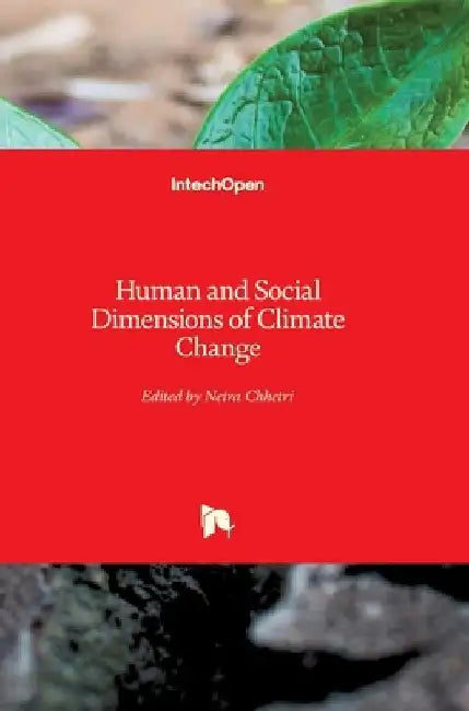 Human and Social Dimensions of Climate Change by Netra Chhetri