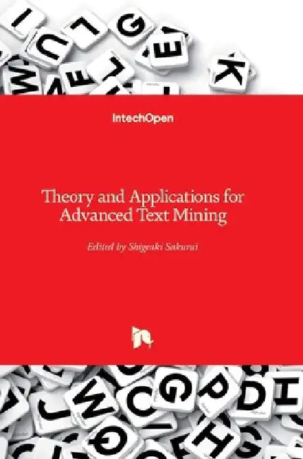 Theory and Applications for Advanced Text Mining by Shigeaki Sakurai