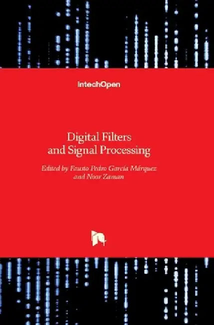 Digital Filters and Signal Processing by Fausto Pedro García Márquez