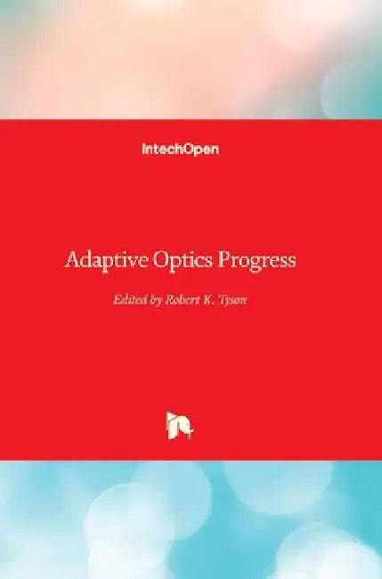 Adaptive Optics Progress by Robert Tyson