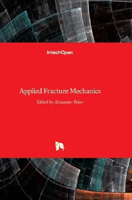 Applied Fracture Mechanics by Alexander Belov