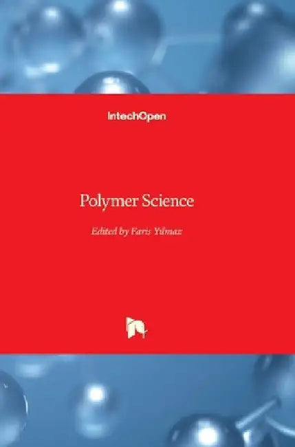 Polymer Science by Faris Yılmaz