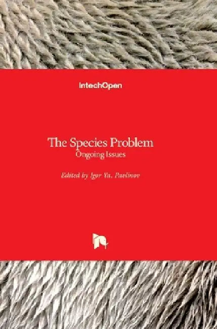 The Species Problem: Ongoing Issues by Igor Pavlinov