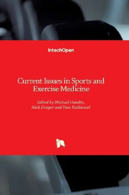 Current Issues in Sports and Exercise Medicine by Michael Hamlin
