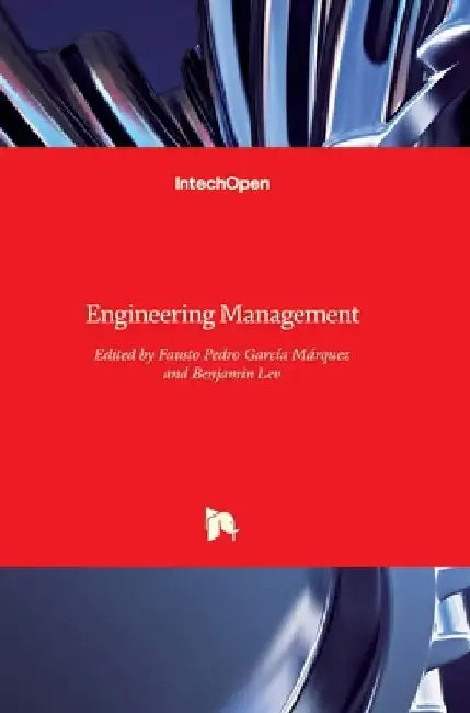 Engineering Management by Fausto Pedro García Márquez