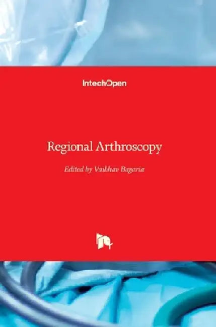 Regional Arthroscopy by Vaibhav Bagaria