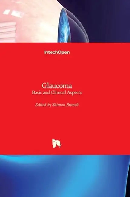 Glaucoma: Basic and Clinical Aspects by Shimon Rumelt