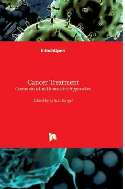 Cancer Treatment: Conventional and Innovative Approaches by Letícia Rangel