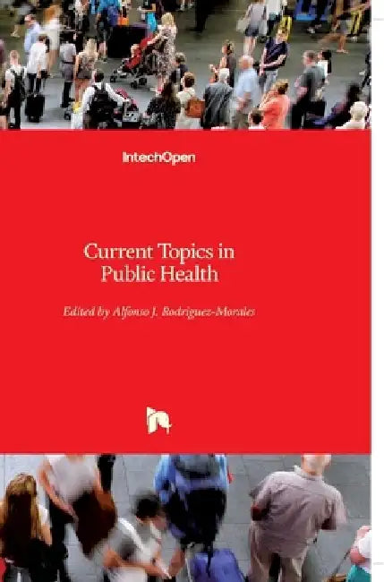 Current Topics in Public Health by Alfonso J. Rodriguez-Morales