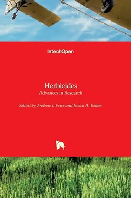 Herbicides: Advances in Research by Andrew Price