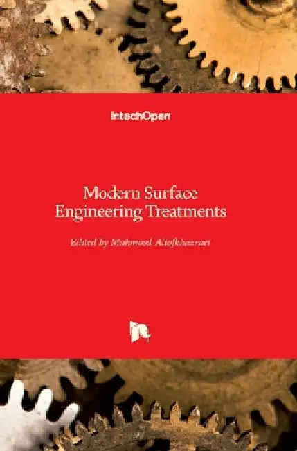 Modern Surface Engineering Treatments by Mahmood Aliofkhazraei