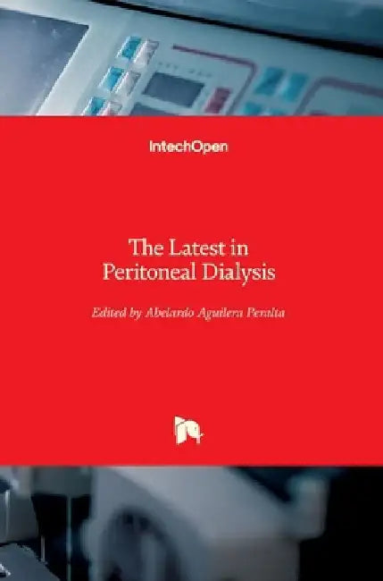 The Latest in Peritoneal Dialysis by Abelardo Aguilera Peralta