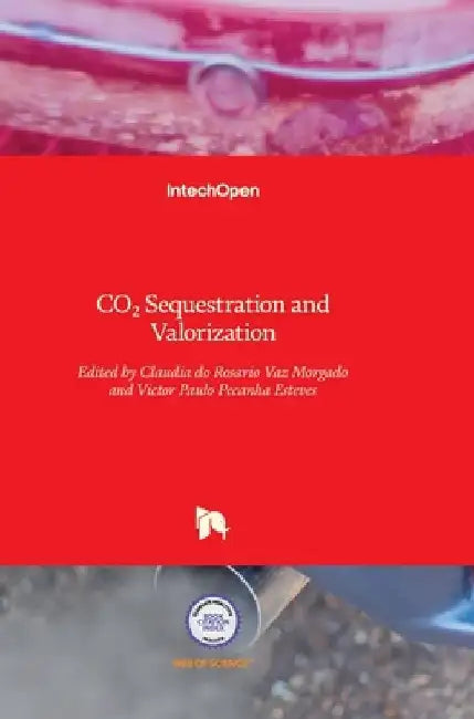 CO2 Sequestration and Valorization by Claudia R. V. Morgado