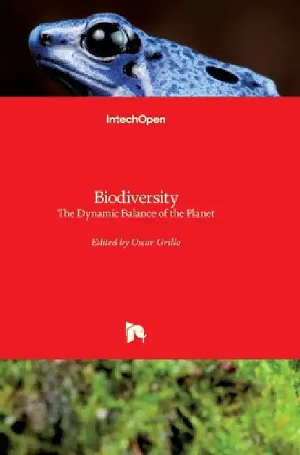 Biodiversity: The Dynamic Balance of the Planet by Oscar Grillo