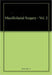 Maxillofacial Surgery Vol 2 by Malara P.