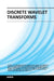 Discrete Wavelet Transforms by Iwahashi M.