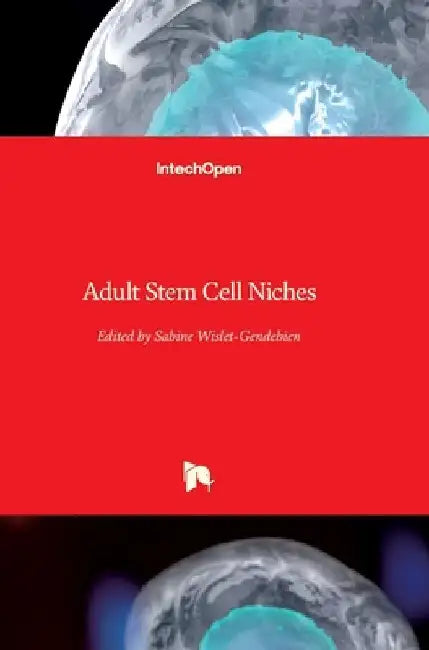 Adult Stem Cell Niches by Sabine Wislet