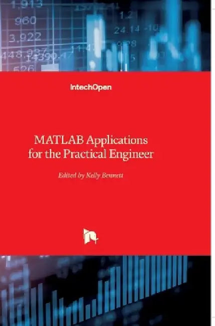 MATLAB: Applications for the Practical Engineer by Kelly Bennett