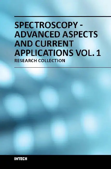 Spectroscopy Advanced Aspects And Current Applications Vol 1 by Kim T.