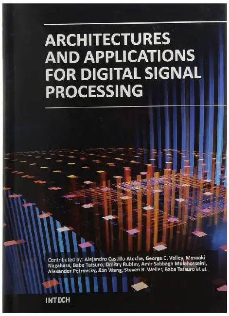 Architectures and Applications For Digital Signal Processsing by Atoche A C