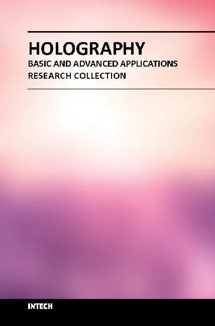 Holography Basic and Advances Applications by Zharkova G.M.