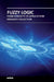 Fuzzy Logic From Concepts To Applications by Takemura K